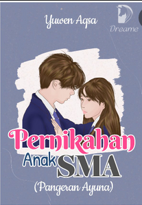 Novel Pernikahan Anak Sma Full Episode