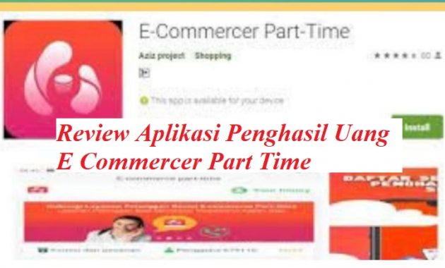 Review Aplikasi Penghasil Uang E Commercer Part Time